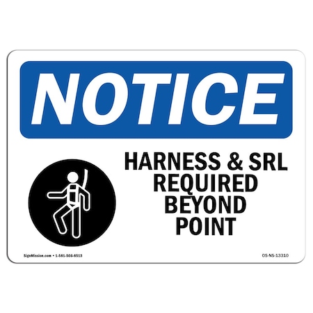 Signmission OSHA Sign, Harness & SRL Required Beyond With Symbol, 18in X 12in Decal, 18" W, 12" H, Landscape OS-NS-D-1218-L-13310
